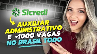 SICREDI CONTRATANDO HOME OFFICE HÍBRIDO e PRESENCIAL no BRASIL TODO  1000 vagas  Mari Rel [upl. by Bibeau]