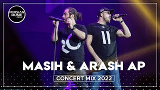 Masih amp Arash Ap  Concert Mix 2022  مسیح و آرش ای پی  میکس بهترین آهنگ ها [upl. by Nwhas]