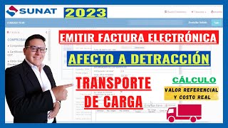 🔴Nueva forma de emitir Factura Electrónica afecto a detracción 2023 Servicio de Transporte de carga [upl. by Hopkins]