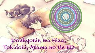 Doukyonin wa Hiza Tokidoki Atama no Ue ED [upl. by Ijuy420]