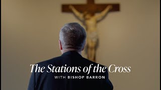 The Stations of the Cross with Bishop Barron [upl. by Sharona]