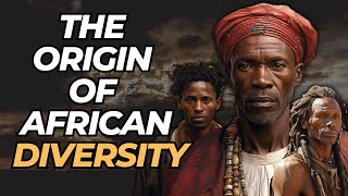 The Origin Of African Diversity [upl. by Emsoc]