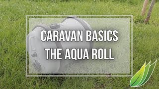 Caravanning basics  The Aqua Roll [upl. by Salokkin95]