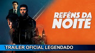 Reféns da Noite 2022 Trailer Oficial Legendado [upl. by Petua]