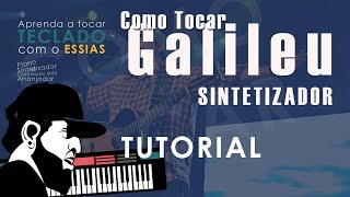 Como Tocar Galileu  Fernandinho Tutorial de Teclado Sintetizador [upl. by Meehsar]