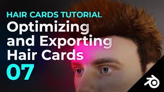 Blender Hair Cards Tutorial 07  Optimizing and Exporting Hair Cards [upl. by Sada542]