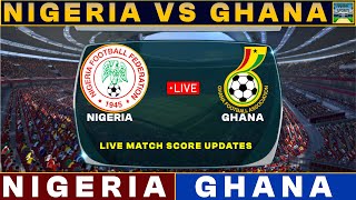 Nigeria Vs Ghana Live Match Today  NIG Vs GHA Live Football Match 2024 Live [upl. by Ise]