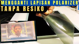 CARA MUDAH MENGGANTI LAPISAN POLARIZER PANEL LED TV LG TANPA RESIKO [upl. by Nalloh]