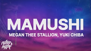 Megan Thee Stallion  Mamushi Lyrics ft Yuki Chiba [upl. by Horgan763]