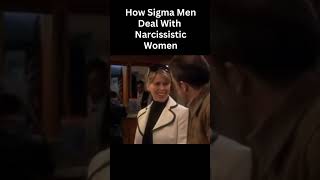 How Sigma Men Deal With Narcissistic Women [upl. by Ananna40]