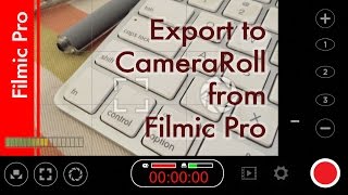 How to export Filmic Pro files to your Photos App on iPhoneiPad [upl. by Cestar460]