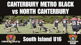 Canterbury Metro U16 Black vs North Canterbury U16 South Island U16 Rugby 9th September 2023 [upl. by Atiner]