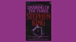 The Drawing of the Three Audiobook The Lady of Shadows Ringing the Changes [upl. by Peper]