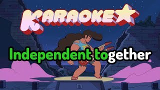 Independent Together  Steven Universe Movie Karaoke [upl. by Tomasine230]