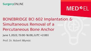 BONEBRIDGE BCI 602 Implantation amp Simultaneous Removal of a Percutaneous Bone Anchor  SurgeryONLINE [upl. by Akenal]