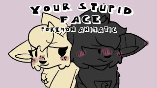 ⭐️Your stupid face Pokemon Animatic⭐️ [upl. by Prudie]