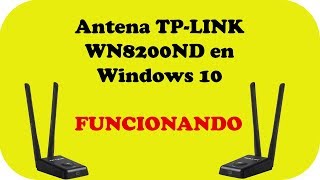 Antena TP LINK TLWN8200ND funcionando en Windows 10 [upl. by Wald]