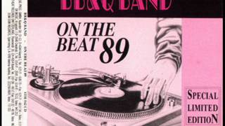 BB amp Q Band  On The Beat 89 DMC Remix [upl. by Bertie]