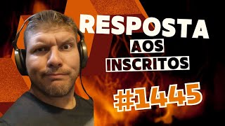 Resposta aos inscritos  1445 [upl. by Esorlatsyrc195]