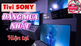 Những Tivi SONY ĐÁNG MUA NHẤT hiện tại  Hình đẹp  Giá tốt [upl. by Yk]