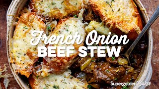 BESTEVER French Onion Beef Stew its crazy delicious  Supergolden Bakes [upl. by Ronnica]