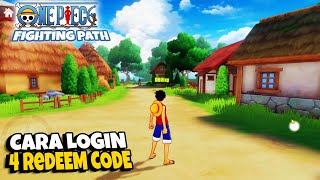 Akhirnya yang di tunggu One Piece Fighting Path 2024 Cara Redeem Code amp Login Lebih Mudah [upl. by Yanaj429]