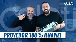 NOSSO PROVEDOR VAI SER HUAWEI [upl. by Nodnar]