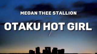 Megan Thee Stallion  Otaku Hot Girl Lyrics [upl. by Jehoash51]