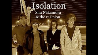 Isolation John Lennon by Shu Nakamura ＆ the Reunion [upl. by Aryc]