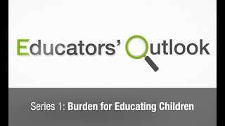 Educators Outlook Burden for Educating Children [upl. by Denby586]