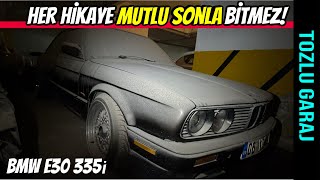 TOZLU GARAJ  BMW E30 Coupe 335i Yıllar Sonra Uykusundan Uyanıyor [upl. by Aneekahs]