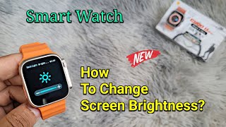 How To Change The Screen Backlight Brightness On Your Smartwatch  Fitpro Watch 8 Ultra [upl. by Aicilaana783]