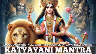 REMOVE every OBSTACLE from your life with this POWERFUL Katyayani Devi Mantra [upl. by Keary]