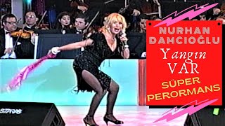 Nurhan DAMCIOĞLU  quotYangın Varquot  Süper Performans Pop Show 93 Özel  Şef Timur SELÇUK [upl. by Bennie466]