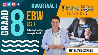 Gr8 EBW  Kwartaal 1 Les 1  Rekeningkundige konsepte  Deel 1 [upl. by Kirch95]