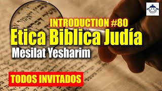 Descubra el Secreto 😘 Ética Bíblica Judía  Mesilat Yesharim intro 80 [upl. by Lindo]