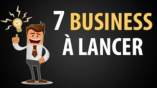 7 Idées de Business à Lancer en 2024 [upl. by Chavaree]