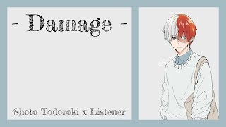 quotDamagequot  Shoto Todoroki x Listener BNHA Fanfic Reading [upl. by Eiralav]