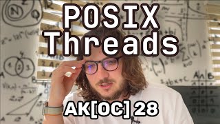 АКОС 28 Pthreads Потоки в POSIX [upl. by Nnylyrehc]