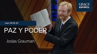 Paz y poder  Juan 201923  Josías Grauman [upl. by Evilo]