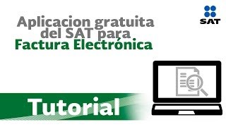 Tutorial uso de la aplicación para facturación electrónica gratuita del SAT [upl. by Hickie]