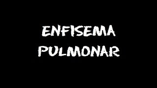 Enfisema pulmonar [upl. by Htez742]