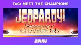 Jeopardy Tournament of Champions Meet the Champions  JEOPARDY [upl. by Broeder]