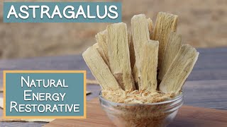 Astragalus Root Top Natural Energy Restorative [upl. by Thgiwd]