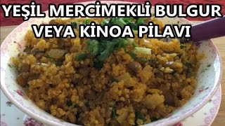 YEŞİL MERCİMEKLİ KİNOA VEYA BULGUR PİLAVI [upl. by Ailic]