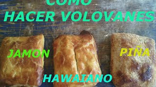 COMO HACER LOS VOLOVANESJAMONHAWAIANO Y PIÑA [upl. by Anewor]