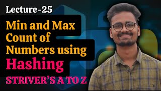 L25 Min and Max Count  CrackingSolving Strivers AtoZ Sheet using Python  Saurabh Mishra [upl. by Enneirdna275]