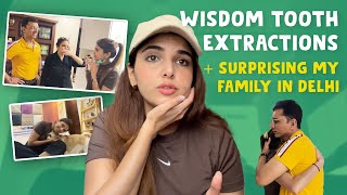 Getting wisdom teeth extracted  Surprising gharwale in DELHIIII 😍🥺  Ashi Khanna [upl. by Buckels]