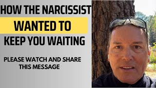 THE NARCISSIST WANTED TO KEEP YOU WAITING [upl. by Melak]