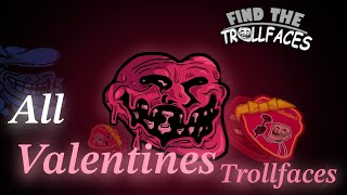 How to get All Valentines trollfaces in fttfrm [upl. by Lukey]